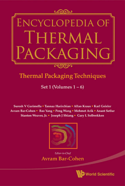 Cover image for book Encyclopedia of Thermal Packaging: Set 1: Thermal Packaging Techniques (A 6–Volume Set)