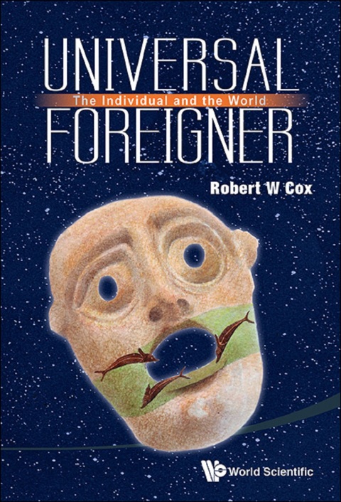 Cover image for book Universal Foreigner: The Individual and the World