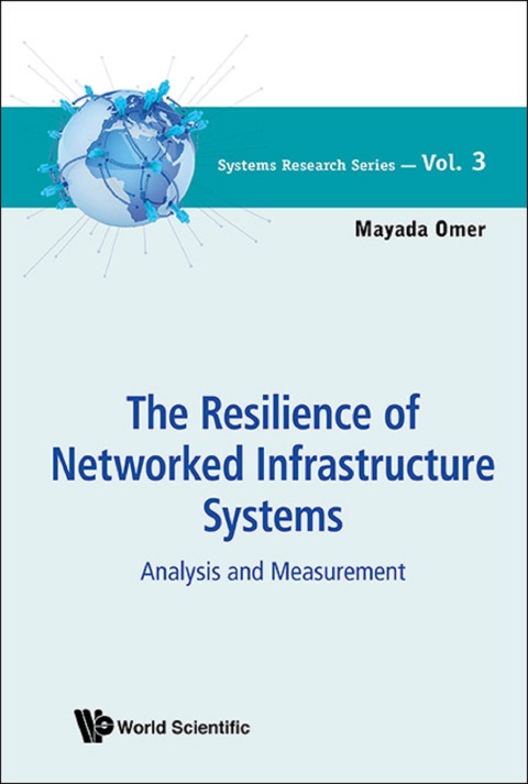 Cover image for book The Resilience of Networked Infrastructure Systems: Analysis and Measurement