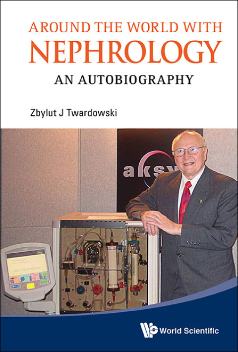 Cover image for book Around the World with Nephrology: An Autobiography