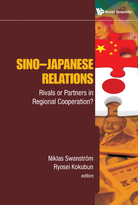 Cover image for book Sino–Japanese Relations: Rivals or Partners in Regional Cooperation?