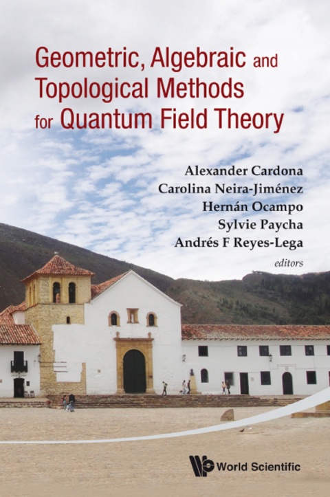 Cover image for book Geometric, Algebraic and Topological Methods for Quantum Field Theory