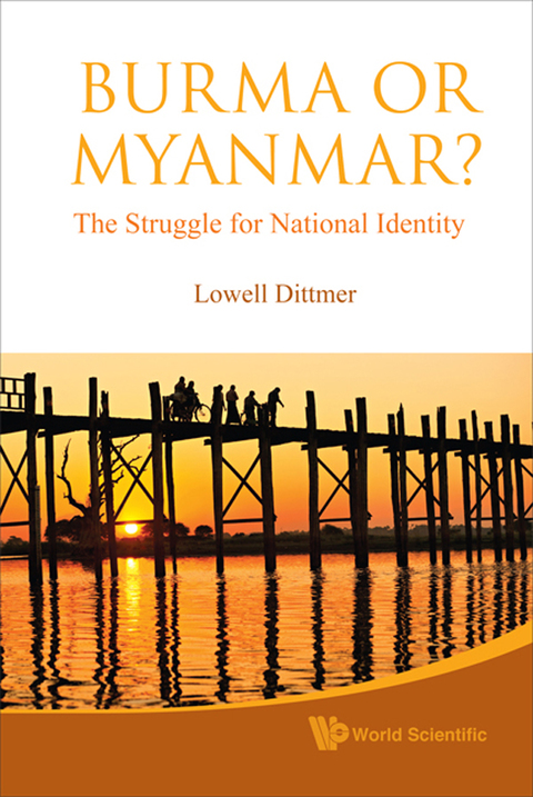 Cover image for book Burma or Myanmar? The Struggle for National Identity