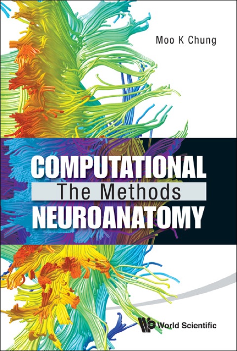 Cover image for book Computational Neuroanatomy: The Methods
