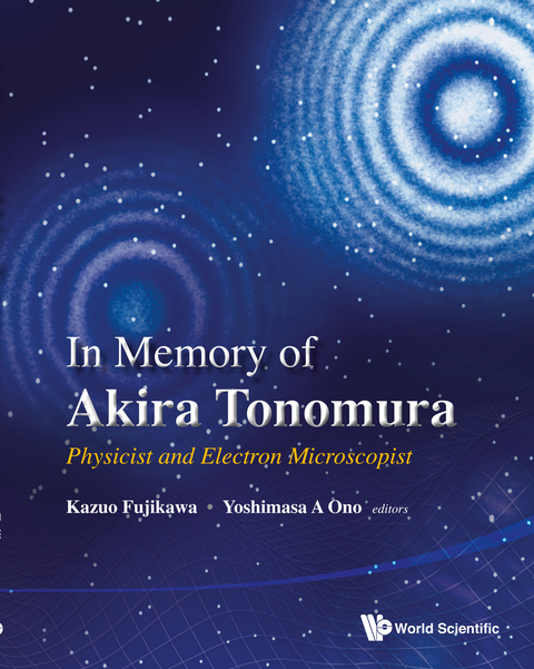 Cover image for book In Memory of Akira Tonomura: Physicist and Electron Microscopist (With DVD-ROM)