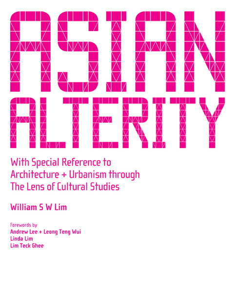 Cover image for book Asian Alterity: With Special Reference to Architecture and Urbanism through the Lens of Cultural Studies