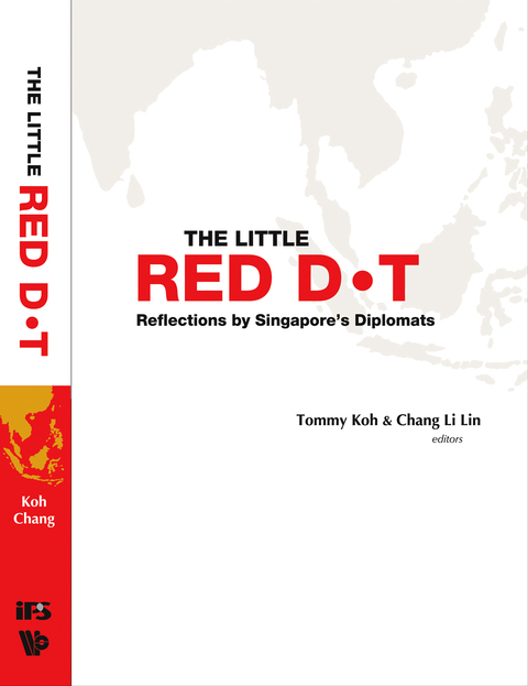 Cover image for book The Little Red Dot: Reflections by Singapore's DiplomatsVolume I