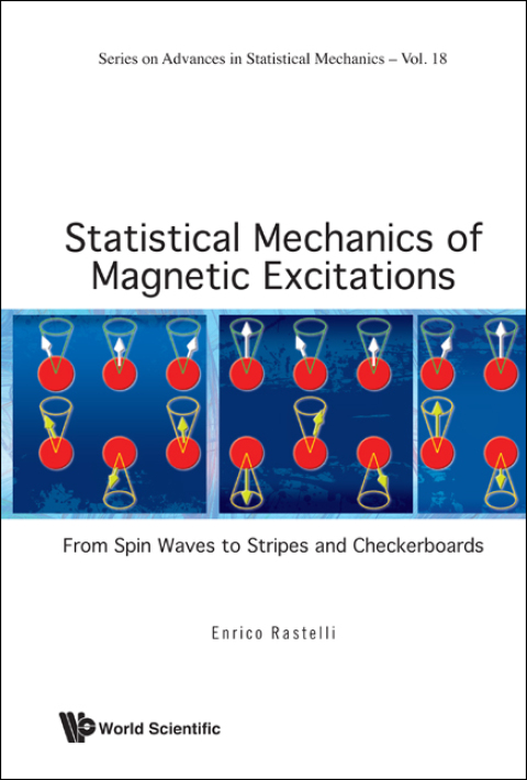 Cover image for book Statistical Mechanics of Magnetic Excitations: From Spin Waves to Stripes and Checkerboards