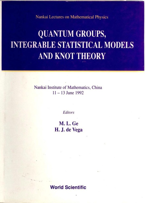Cover image for book Quantum Groups, Integrable Statistical Models And Knot Theory - The Fifth Nankai Workshop