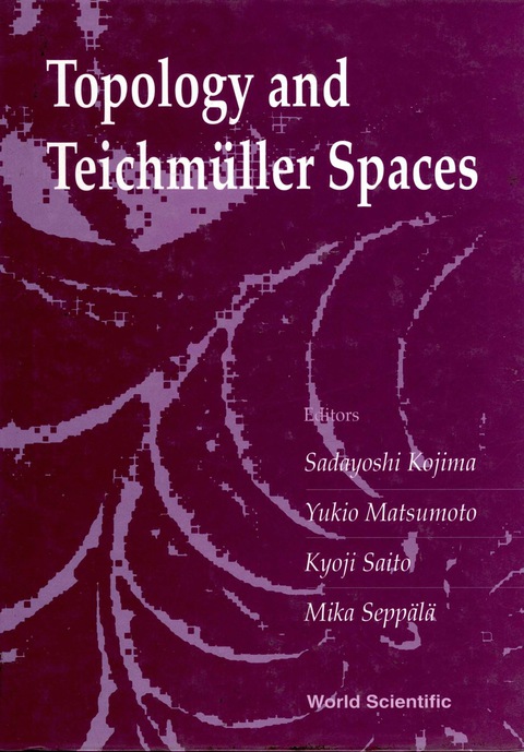 Cover image for book Topology And Teichmuller Spaces - Proceedings Of The 37th Taniguchi Symposium