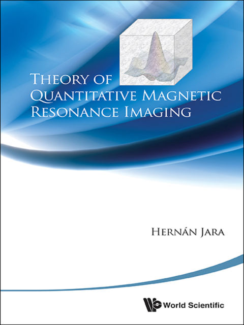 Cover image for book Theory of Quantitative Magnetic Resonance Imaging