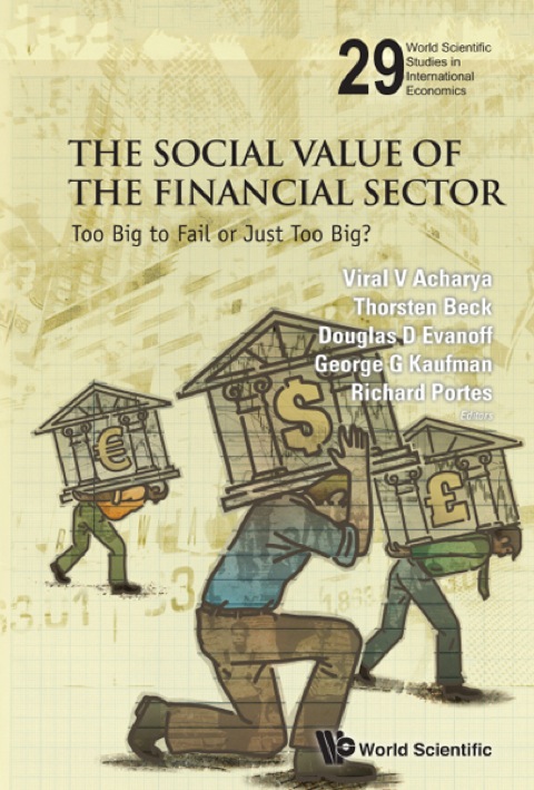 Cover image for book The Social Value of the Financial Sector: Too Big to Fail or Just Too Big?