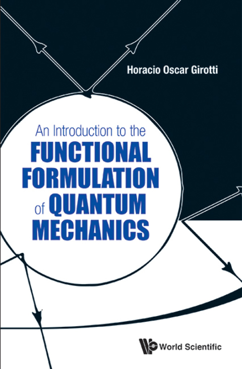 Cover image for book An Introduction to the Functional Formulation of Quantum Mechanics