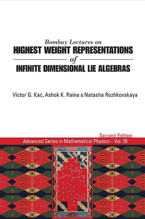 Cover image for book Bombay Lectures On Highest Weight Representations Of Infinite Dimensional Lie Algebras (2nd Edition)