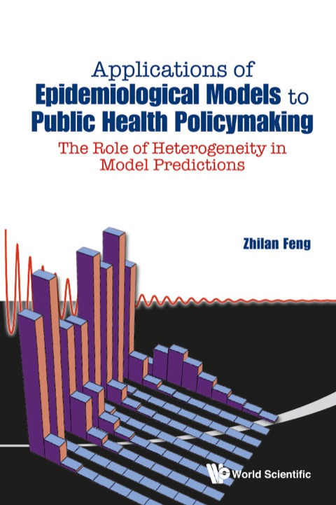 Cover image for book Applications of Epidemiological Models to Public Health Policymaking: The Role of Heterogeneity in Model Predictions