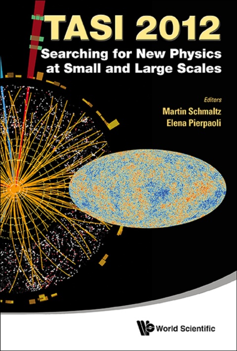 Cover image for book Searching for New Physics at Small and Large Scales: TASI 2012