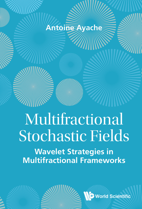 Cover image for book Multifractional Stochastic Fields: Wavelet Strategies in Multifractional Frameworks