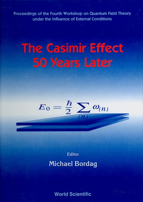 Cover image for book Casimir Effect 50 Years Later,the - Proceedings Of The Fourth Workshop On Quantum Field Theory Under The Influence Of External Conditions