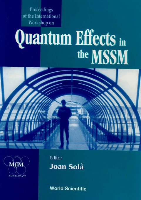 Cover image for book Quantum Effects In The Minimal Supersymmetric Standard Model - Proceedings Of The International Workshop