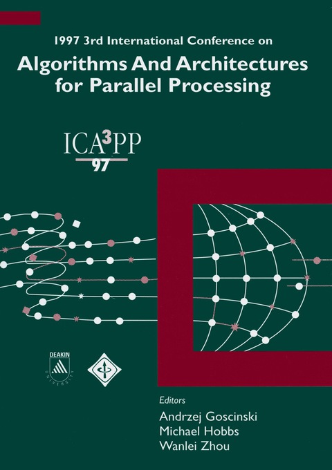 Cover image for book Algorithms And Architectures For Parallel Processing - Proceedings Of The 1997 3rd International Conference