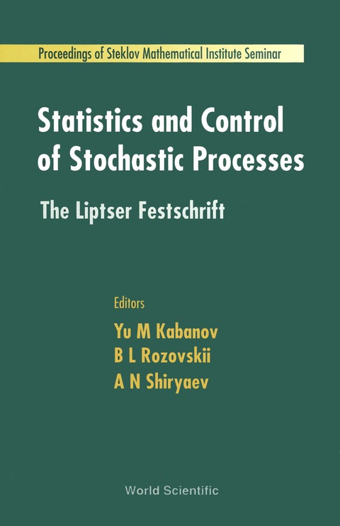 Cover image for book Statistics And Control Of Stochastic Processes: The Liptser Festschrift