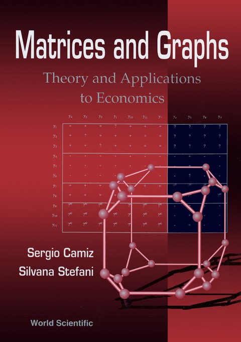 Cover image for book Matrices And Graphs: Theory And Applications To Economics - Proceedings Of The Conferences