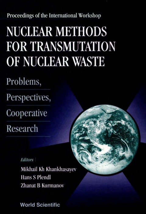 Cover image for book Nuclear Methods For Transmutation Of Nuclear Waste: Problems, Perspectives, Cooperative Research - Proceedings Of The International Workshop