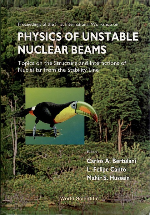 Cover image for book Physics Of Unstable Nuclear Beams, Topics On The Structural And Interactions Of Nuclei Far From The Stability Line - Proceedings Of The International Workshop