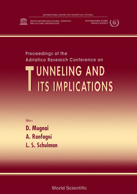 Cover image for book Tunneling And Its Implications: Proceedings Of The Adriatico Research Conference