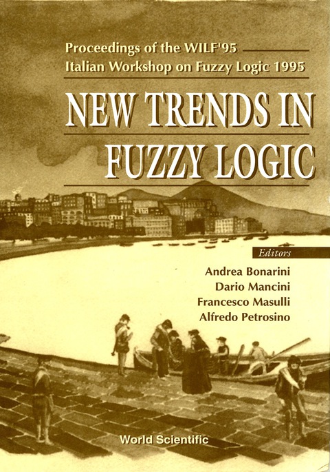 Cover image for book New Trends In Fuzzy Logic - Proceedings Of The Wilf'95-italian Workshop On Fuzzy Logic 1995