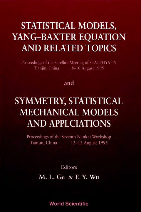 Cover image for book Statistical Models, Yang-baxter Equation And Related Topics - Proceedings Of The Satellite Meeting Of Statphys-19; Symmetry, Statistical Mechanical Models And Applications - Proceedings Of The Seventh Nankai Workshop