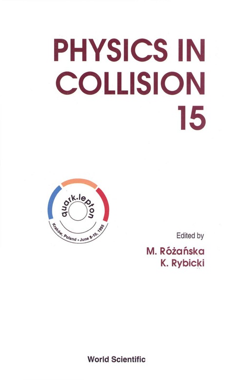 Cover image for book Physics In Collision - Proceedings Of The 15th International Conference