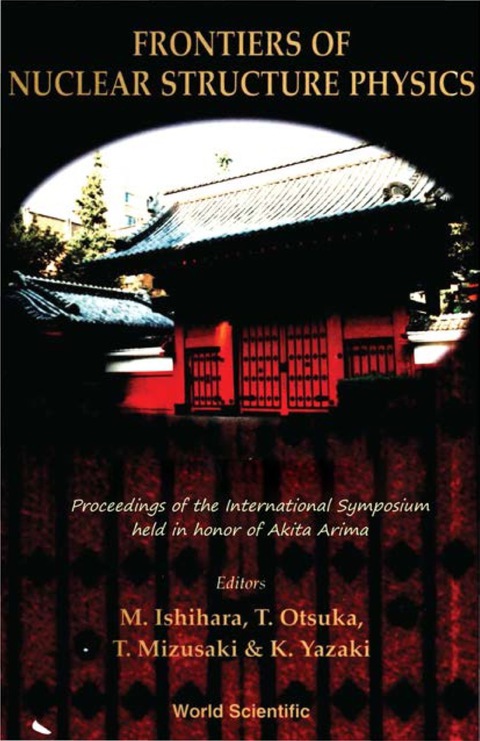 Cover image for book Frontiers Of Nuclear Structure Physics - Proceedings Of The International Symposium Held In Honor Of Akito Arima