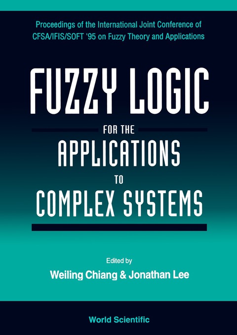 Cover image for book Fuzzy Logic For The Applications To Complex Systems: Proceedings Of The International Joint Conference Of