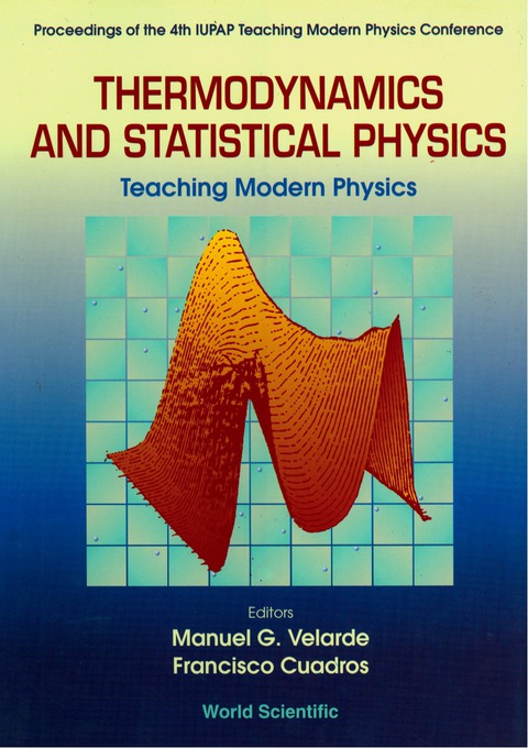 Cover image for book Thermodynamics And Statistical Physics: Teaching Modern Physics - Proceedings Of The 4th Iupap Teaching Modern Physics Conference