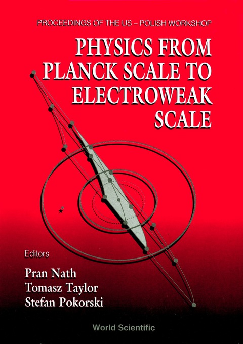 Cover image for book Physics From Planck Scale To Electroweak Scale - Proceedings Of The Us-polish Workshop 1994