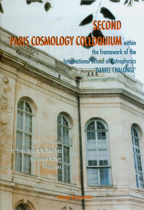 Cover image for book Second Paris Cosmology Colloquium - Proceedings Of The Second Paris Cosmology Colloquium Within The Framework Of The International School Of Astrophysics