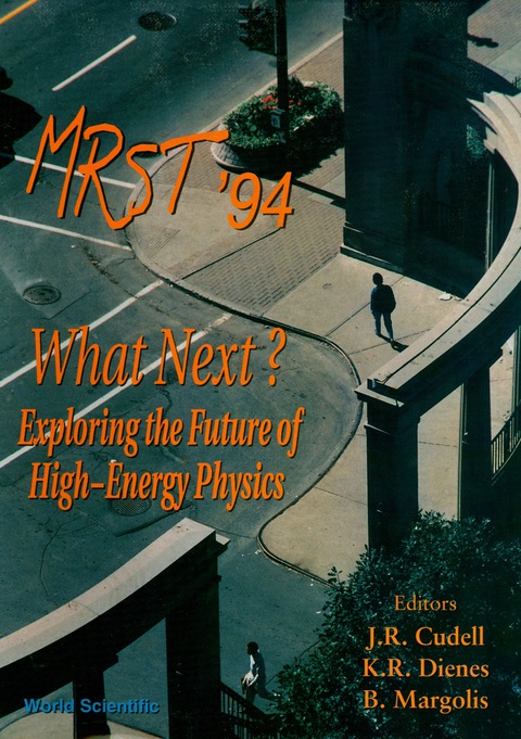 Cover image for book What Next? Exploring The Future Of High-energy Physics - Proceedings Of The 16th Annual Montreal-rochester-syracuse-toronto (Mrst) Meeting