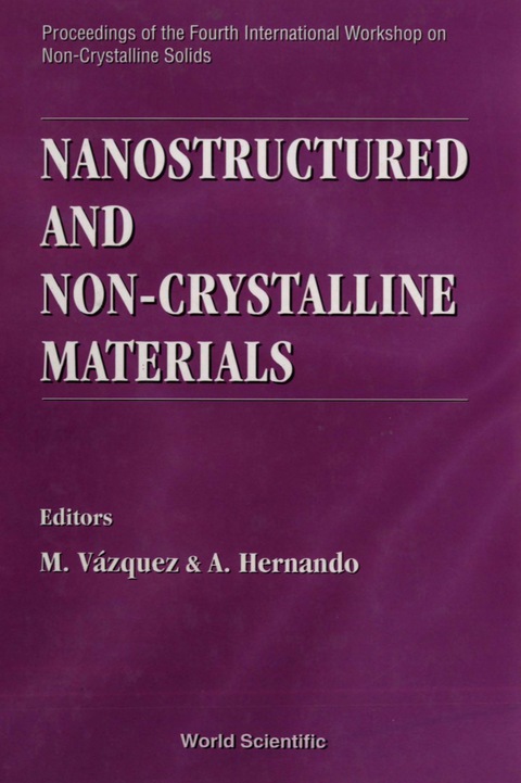 Cover image for book Nanostructured And Non-crystalline Materials - Proceedings Of The Fourth International Workshop On Non-crystalline Solids
