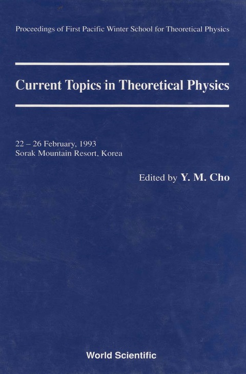 Cover image for book Current Topics In Theoretical Physics - Proceedings Of The First Pacific Winter School For Theoretical Physics