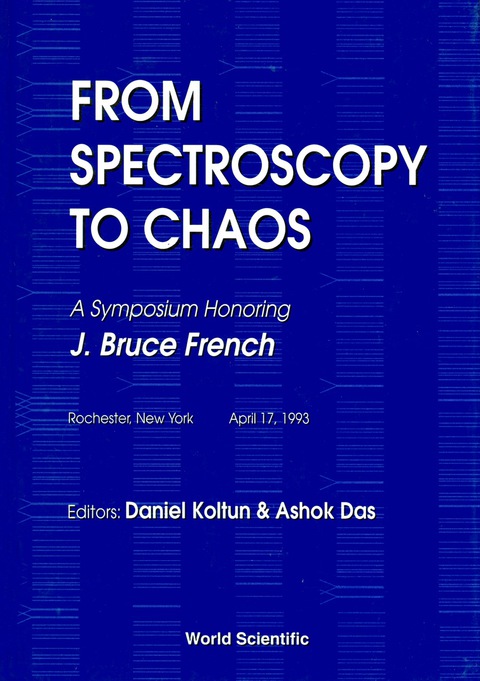 Cover image for book From Spectroscopy To Chaos - A Symposium Honoring J Bruce French