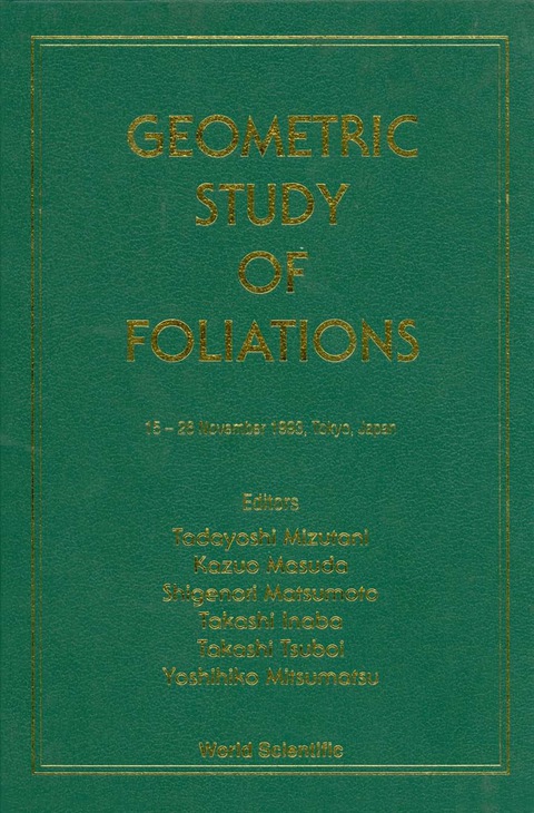 Cover image for book Geometric Study Of Foliations - Proceedings Of The International Symposium/workshop