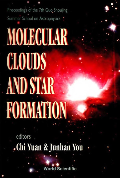 Cover image for book Molecular Clouds And Star Formation - Proceedings Of The 7th Guo Shoujing Summer School On Astrophysics