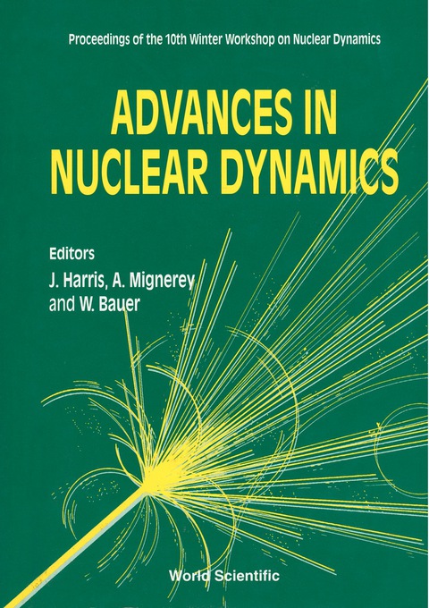 Cover image for book Advances In Nuclear Dynamics - Proceedings Of The 10th Winter Workshop On Nuclear Dynamics