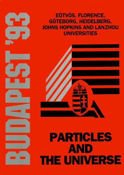 Cover image for book Particles And The Universe - Proceedings Of The Johns Hopkins Workshop On Current Problems In Particle Theory 17