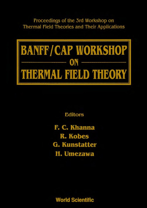 Cover image for book Thermal Field Theory: Banff/cap Workshop On - Proceedings Of The 3rd Workshop On Thermal Field Theories And Their Applications
