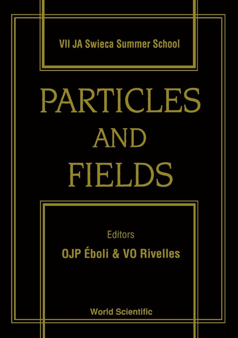 Cover image for book Particles And Fields - Proceedings Of The Vii Ja Swieca Summer School