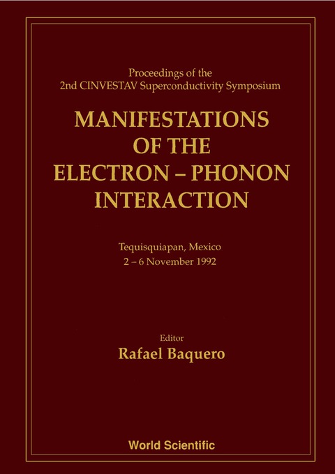 Cover image for book Manifestations Of The Electron-phonon Interaction - Proceedings Of The Second Cinvestav Superconductivity Symposium