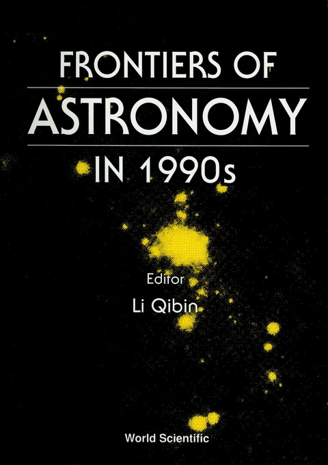 Cover image for book Frontiers Of Astronomy In 1990's - Proceedings Of The Workshop