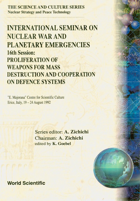 Cover image for book Proliferation Of Weapons For Mass Destruction And Cooperation On Defence Systems - 16th International Seminar On Nuclear War And Planetary Emergencies